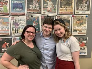 Photo of Bullard, former Editor-in-Chief Jake Stevens, and former Visuals Editor Shana Oshinskie pictured together on the last production night of the 2018-2019 year.