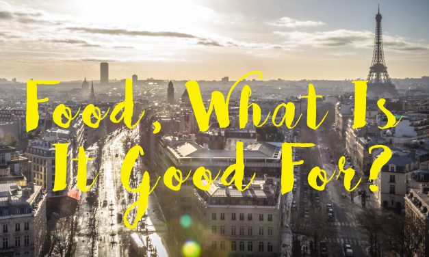 Food, What is it Good For?