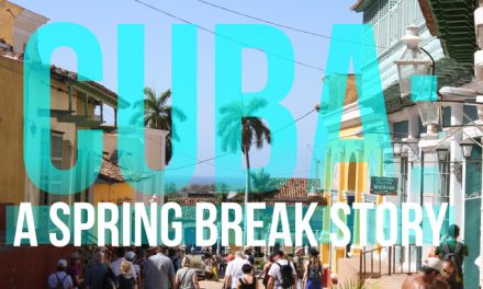 Cuba: A Spring Break Story